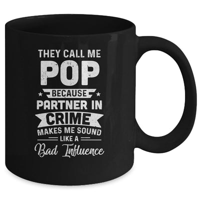 Fathers Day They Call Me Pop Because Partner In Crime Mug-Coffee Mug-