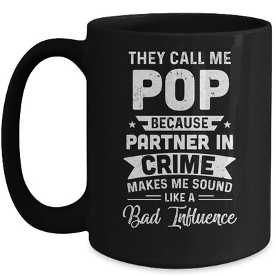 Fathers Day They Call Me Pop Because Partner In Crime Mug-Coffee Mug-Mug-Black