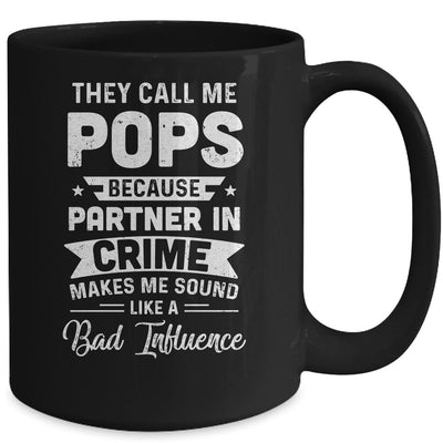 Fathers Day They Call Me Pops Because Partner In Crime Mug-Coffee Mug-