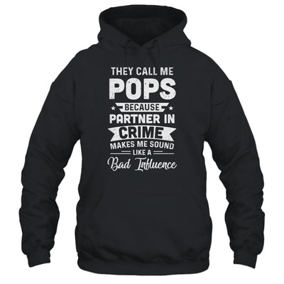 Fathers Day They Call Me Pops Because Partner In Crime-T-Shirt & Hoodie-Pullover Hoodie-Black