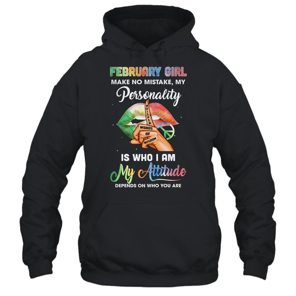 February Girl Make No Mistake My Personality-T-Shirt & Tank Top-Pullover Hoodie-Black