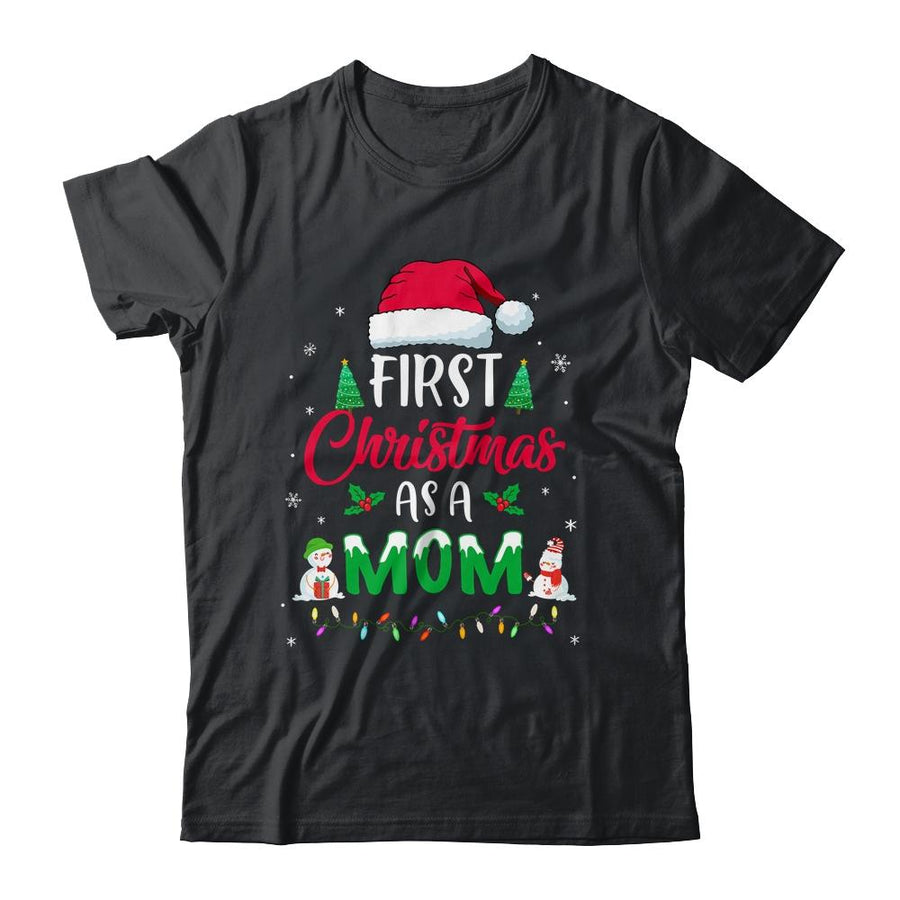 First Christmas As A Mom Funny Christmas Gift New Mommy-T-Shirt & Sweatshirt-Classic T-Shirt-Black