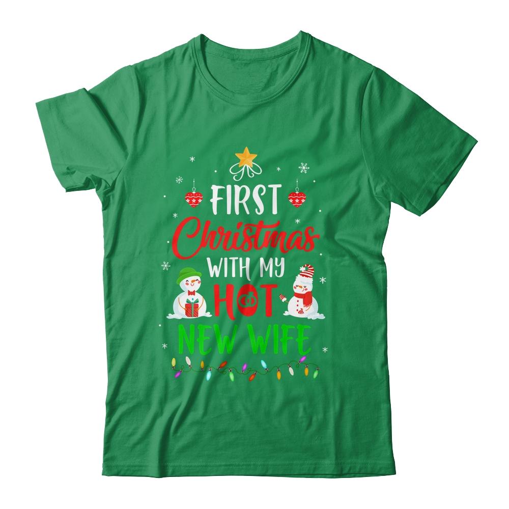 First Christmas With My Hot New Wife Funny Couple Gift-T-Shirt & Sweatshirt-Classic T-Shirt-Irish Green