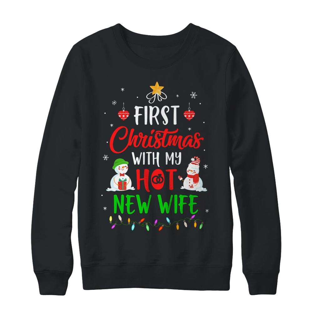 First Christmas With My Hot New Wife Funny Couple Gift-T-Shirt & Sweatshirt-Crewneck Sweatshirt-Black