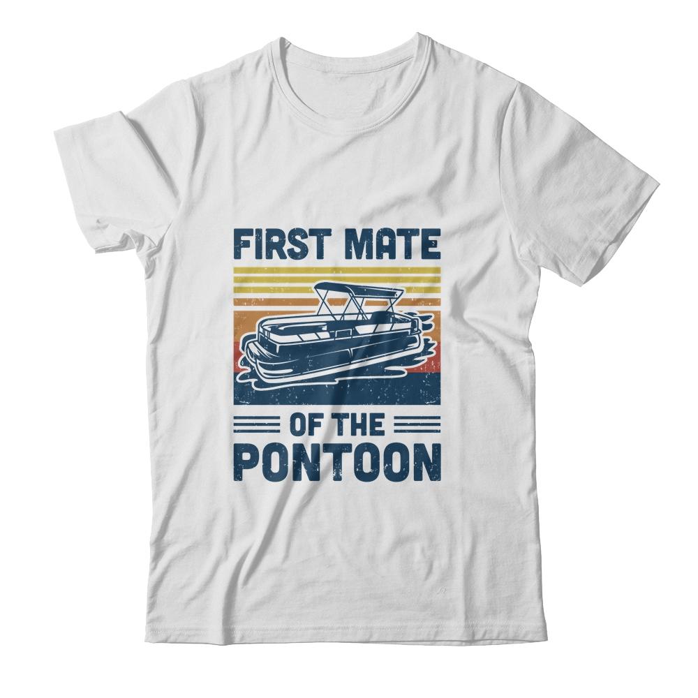 First Mate Pontoon Boat Lover Boating Funny Pontooning