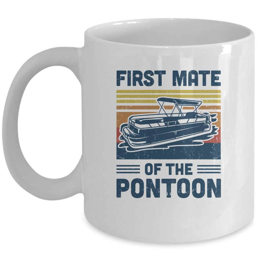 First Mate Pontoon Boat Lover Boating Funny Pontooning Mug-Coffee Mug-Mug-White