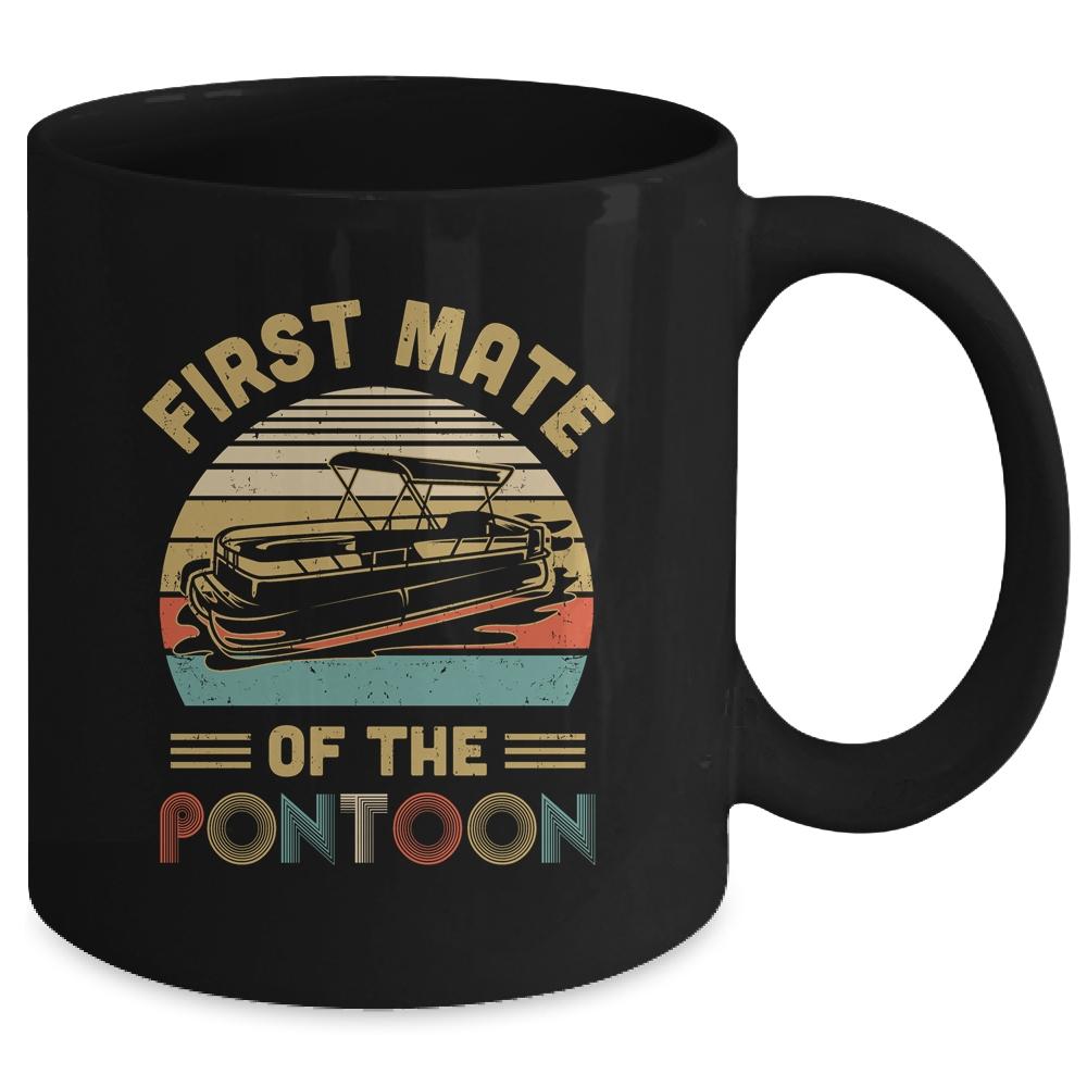 First Mate Pontoon Boat Lover Boating Gift Funny Pontooning Mug-Coffee Mug-Mug-Black