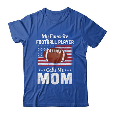 Football Mom My Favorite Football Player Calls Me Mom-T-Shirt & Hoodie-Classic T-Shirt-Royal