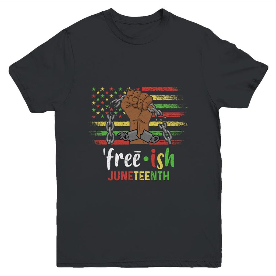 Free-Ish Juneteenth Black History Since 1865 Youth-Youth Shirt-Youth T-Shirt-Black