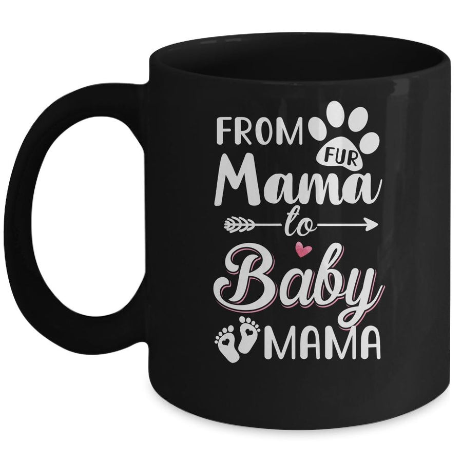 From Fur Mama To Baby Mama Pregnancy Announcement Mug-Coffee Mug-Mug-Black