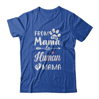 From Fur Mama To Human Mama Pregnancy Announcement-T-Shirt & Tank Top-Classic T-Shirt-Royal