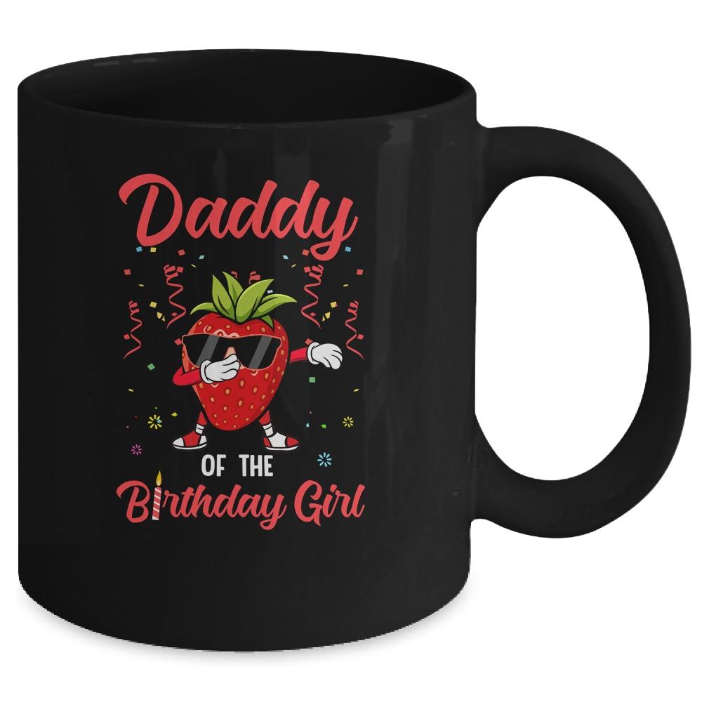 Fruit Lovers Daddy of the Birthday Girl Strawberry Mug-Coffee Mug-