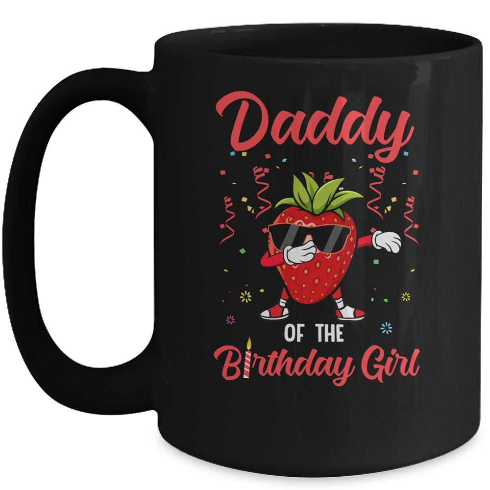 Fruit Lovers Daddy of the Birthday Girl Strawberry Mug-Coffee Mug-Mug-Black