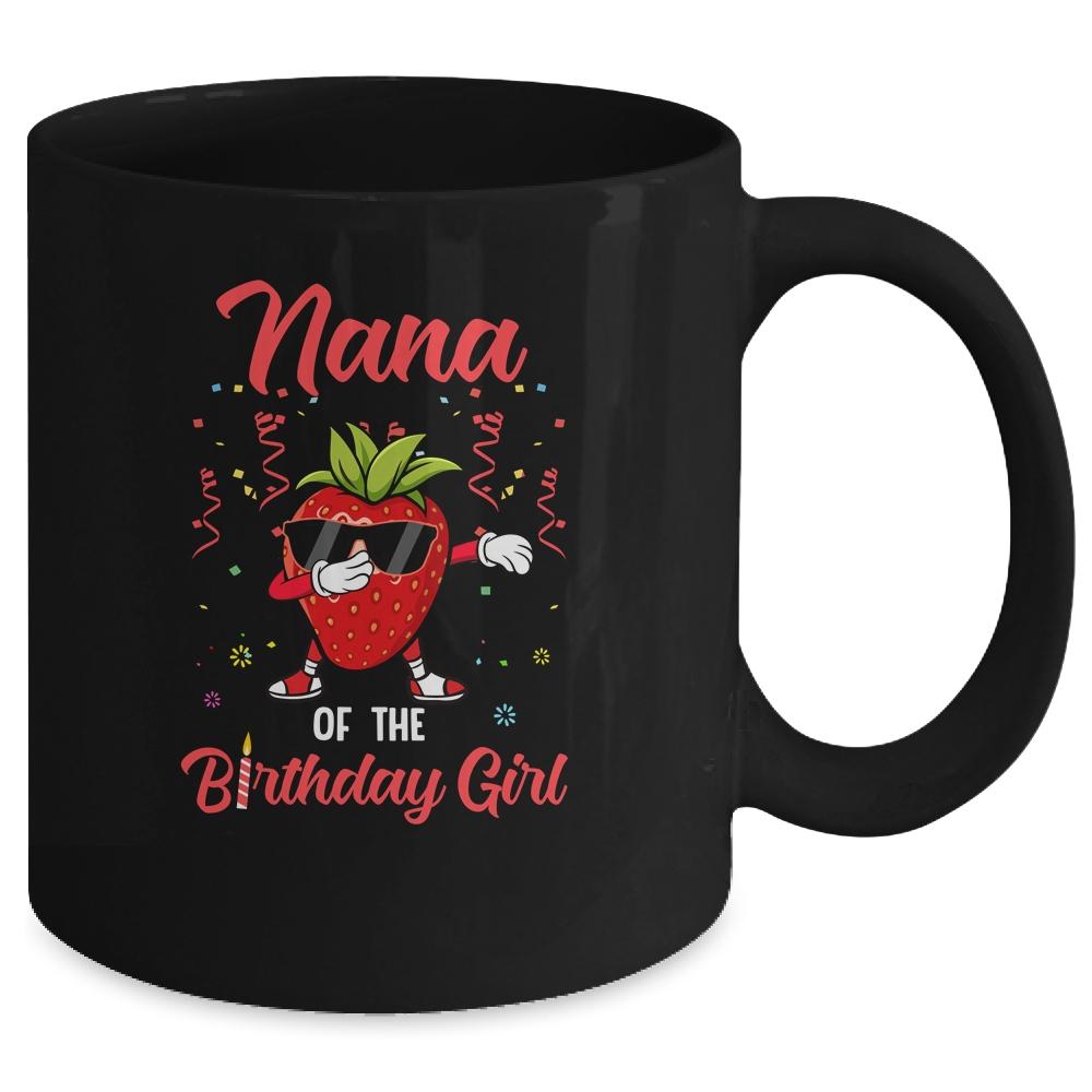 Fruit Lovers Nana of the Birthday Girl Strawberry Mug-Coffee Mug-