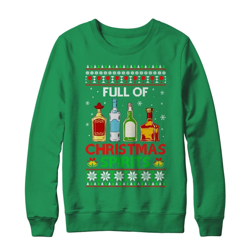 Full Of Christmas Spirits Funny Drinking Ugly Xmas Sweater-T-Shirt & Sweatshirt-Crewneck Sweatshirt-Irish Green