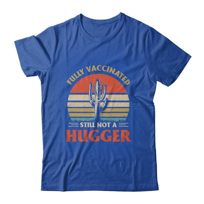 Fully Vaccinated Still Not A Hugger Retro Vintage Funny-T-Shirt & Hoodie-Classic T-Shirt-Royal