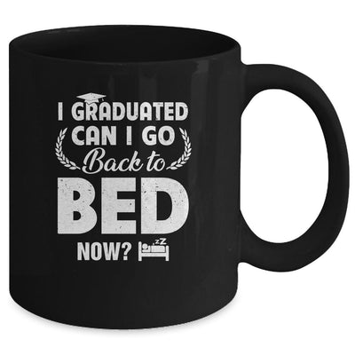 Funny Can I Go Back To Bed Graduation For Him Her Mug-Coffee Mug-