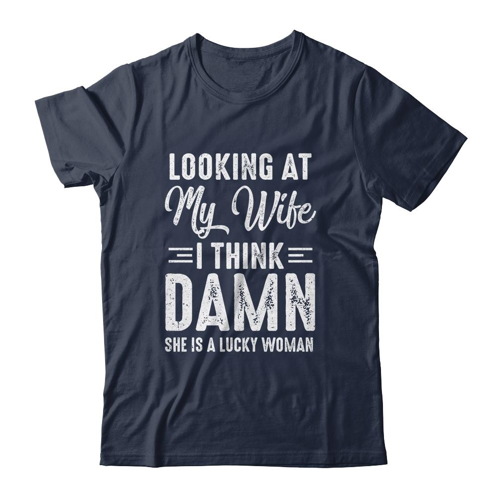 Funny Dad Joke Quote For Husband Father From Wife-T-Shirt & Hoodie-Classic T-Shirt-Navy