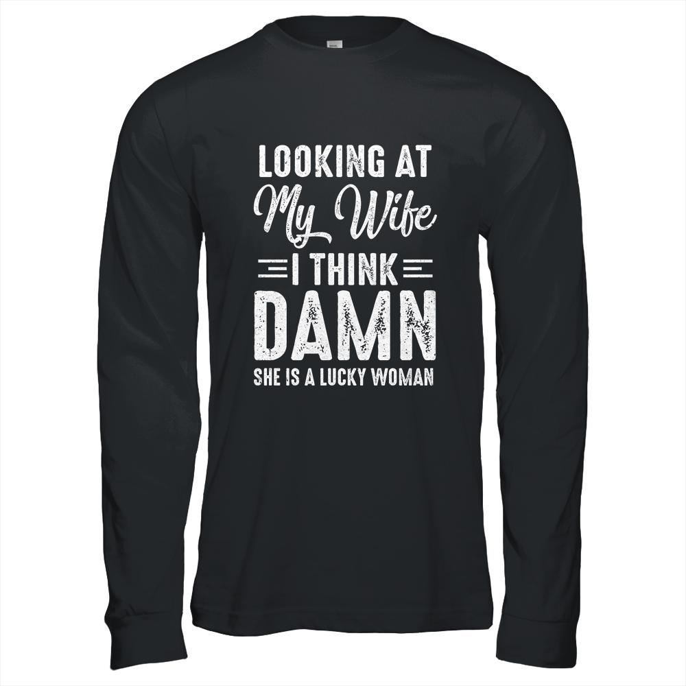 Funny Dad Joke Quote For Husband Father From Wife-T-Shirt & Hoodie-Long Sleeve T-Shirt-Black