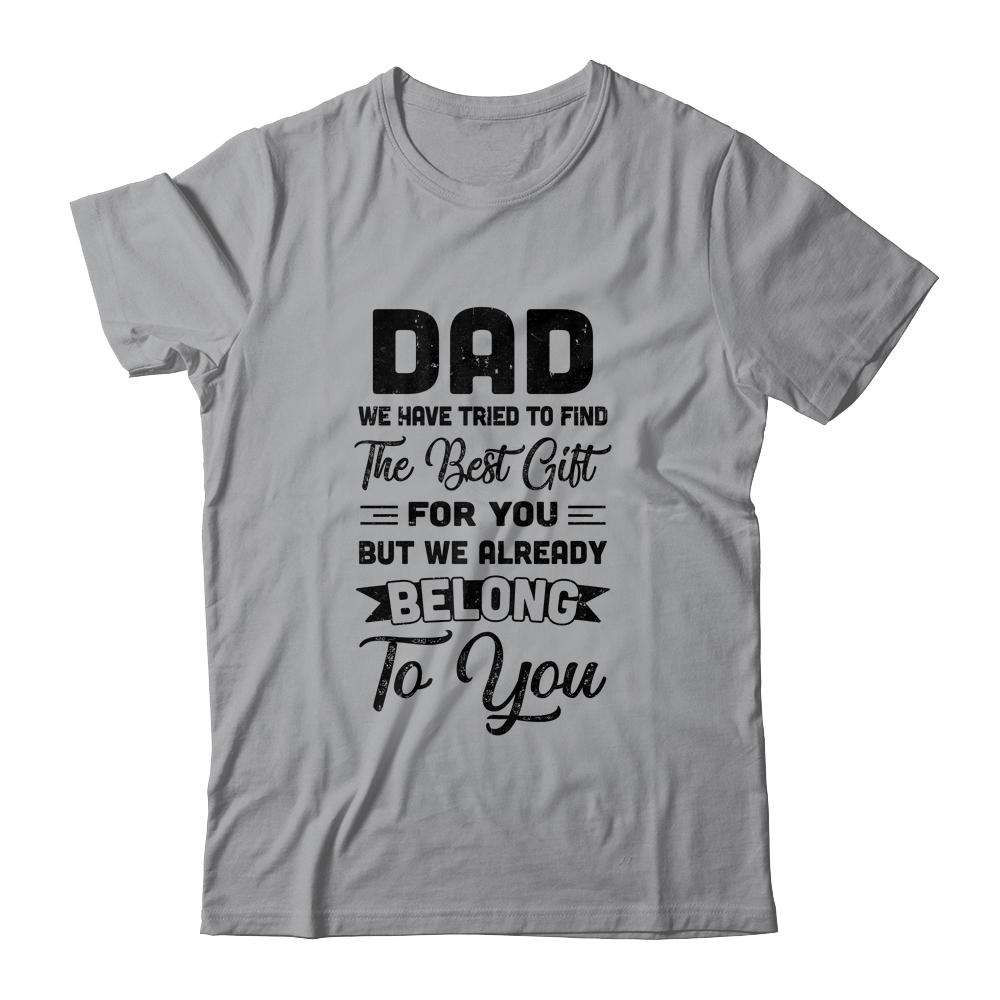 Funny Fathers Day Dad From Wife Daughter Son For Daddy-T-Shirt & Hoodie-Classic T-Shirt-Sport Grey