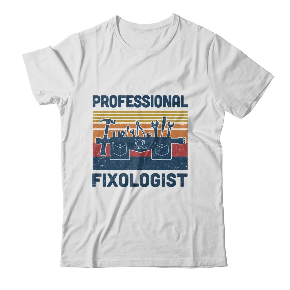 Funny Handyman Professional Fixologist Tools Repairman-T-Shirt & Hoodie-Classic T-Shirt-White