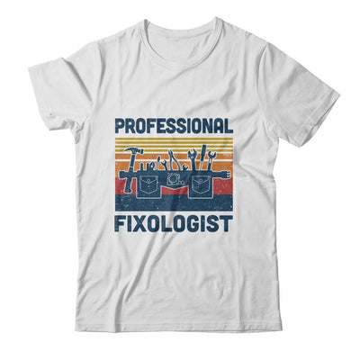 Funny Handyman Professional Fixologist Tools Repairman-T-Shirt & Hoodie-Classic T-Shirt-White