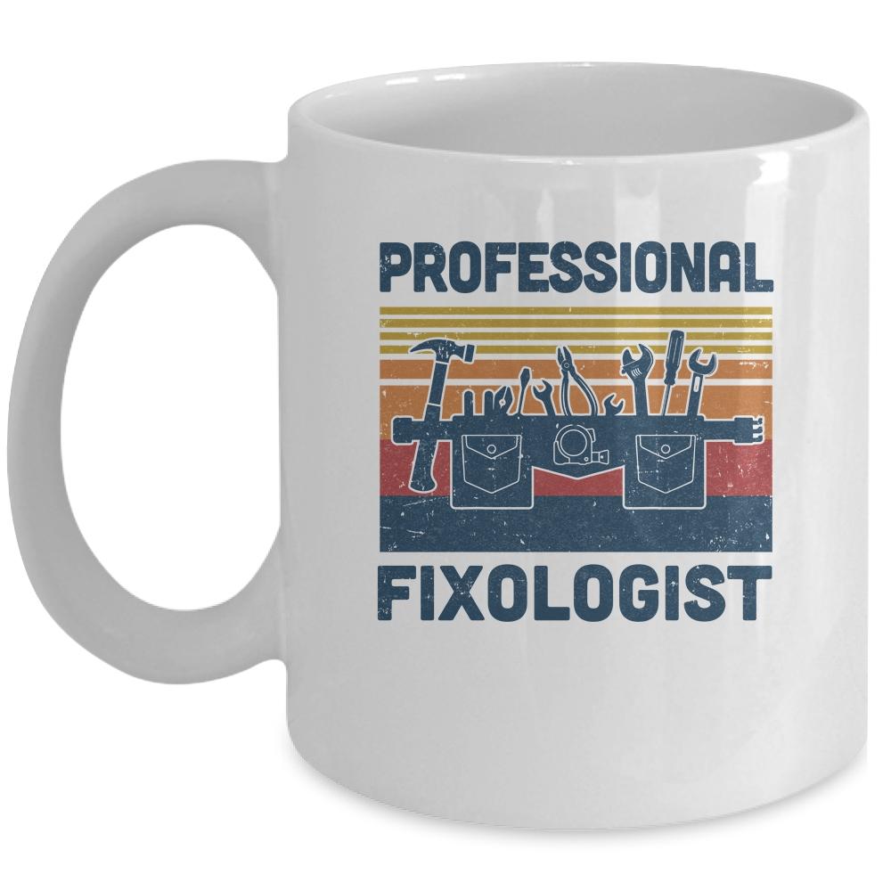 Funny Handyman Professional Fixologist Tools Repairman Mug-Coffee Mug-Mug-White