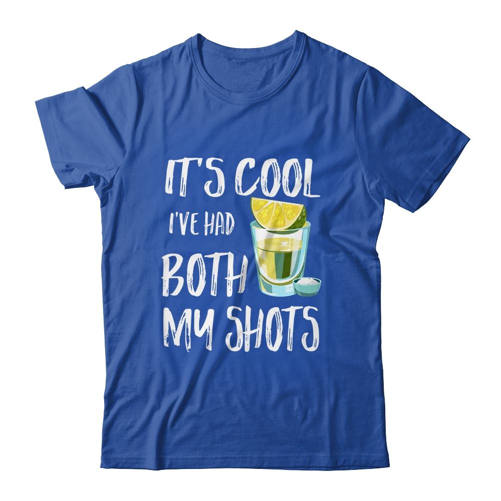 Funny It's Cool I've Had Both My Shots Tequila Drink-T-Shirt & Tank Top-Classic T-Shirt-Royal