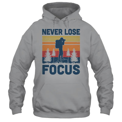Funny Photographer Camera Never Lose Focus Photography-T-Shirt & Hoodie-Pullover Hoodie-Sport Grey