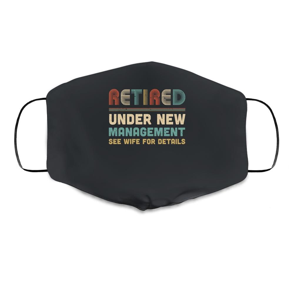Funny Retired Under New Management See Wife For Details Cloth Face Mask-Cloth Face Mask-Cloth Face Mask-Black