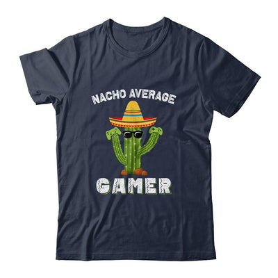 Funny Sayings Video Game Nacho Average Gamer Mexican Cactus-T-Shirt & Hoodie-Classic T-Shirt-Navy