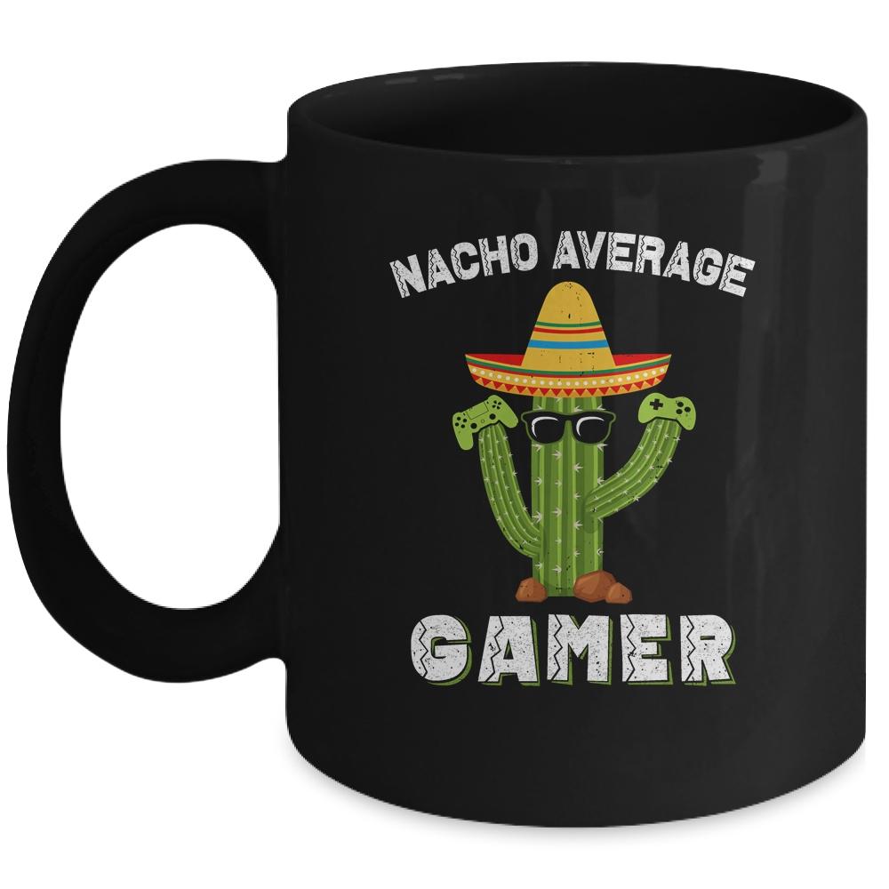 Funny Sayings Video Game Nacho Average Gamer Mexican Cactus Mug-Coffee Mug-Mug-Black