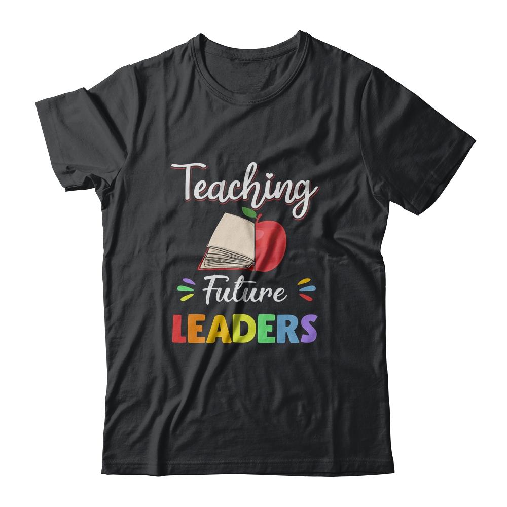 Funny Teacher Gifts Teaching Future Leaders