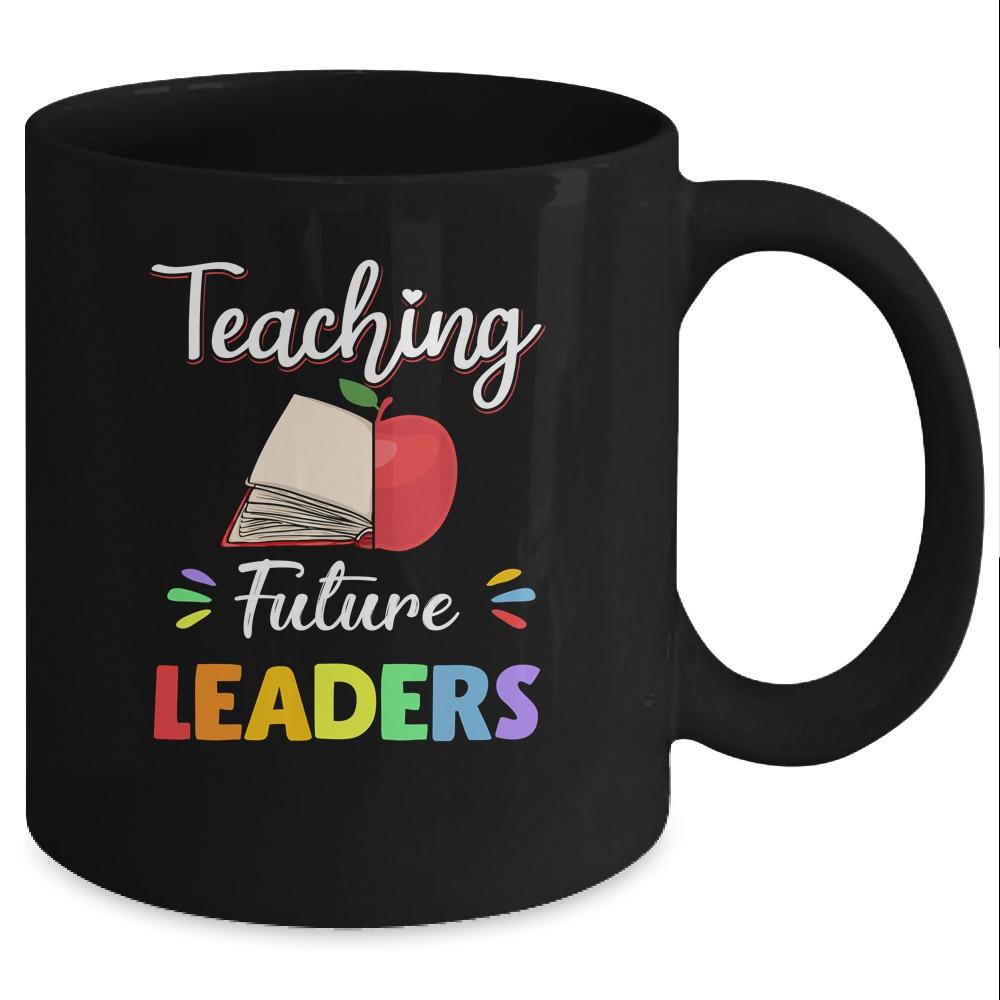 Funny Teacher Gifts Teaching Future Leaders Mug-Coffee Mug-Mug-Black