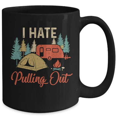 Funny Vintage Camping I Hate Pulling Out Travel Trailer Mug-Coffee Mug-