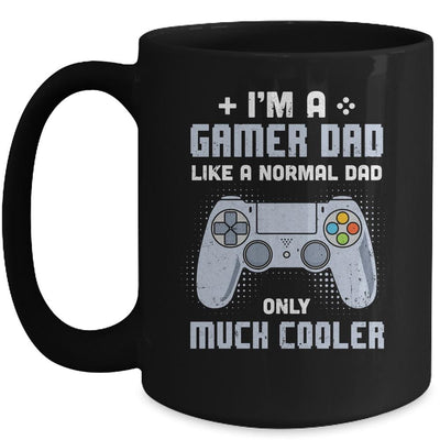 Gamer Dad Like A Normal Dad Video Game Fathers Day Mug-Coffee Mug-Mug-Black