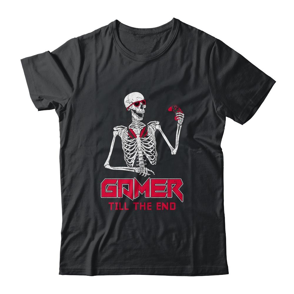 Gamer Till The End Funny Video Gamer Gaming Gifty-T-Shirt & Hoodie-Classic T-Shirt-Black