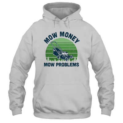 Gardener Lawn Mower Mowing Mow Money Mow Problems-T-Shirt & Hoodie-Pullover Hoodie-White