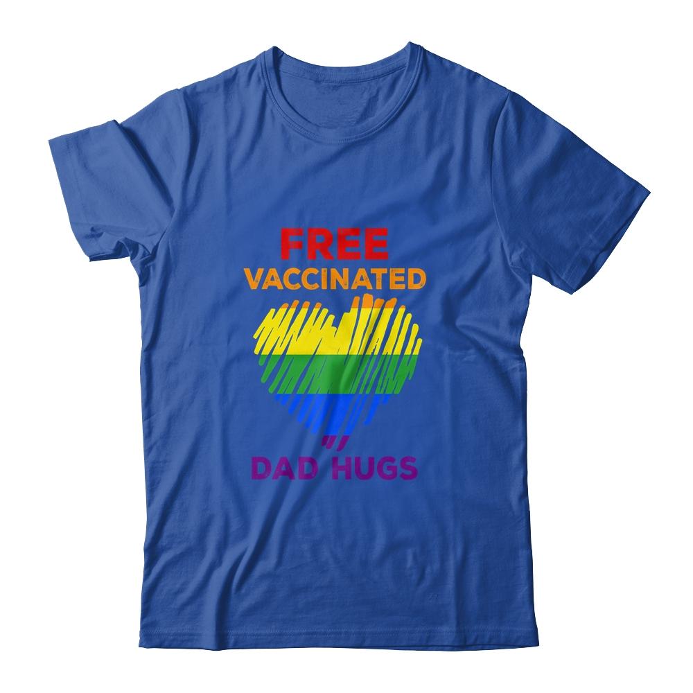 Gay Pride Free Vaccinated Dad Hugs LGBT 2021-T-Shirt & Hoodie-Classic T-Shirt-Royal