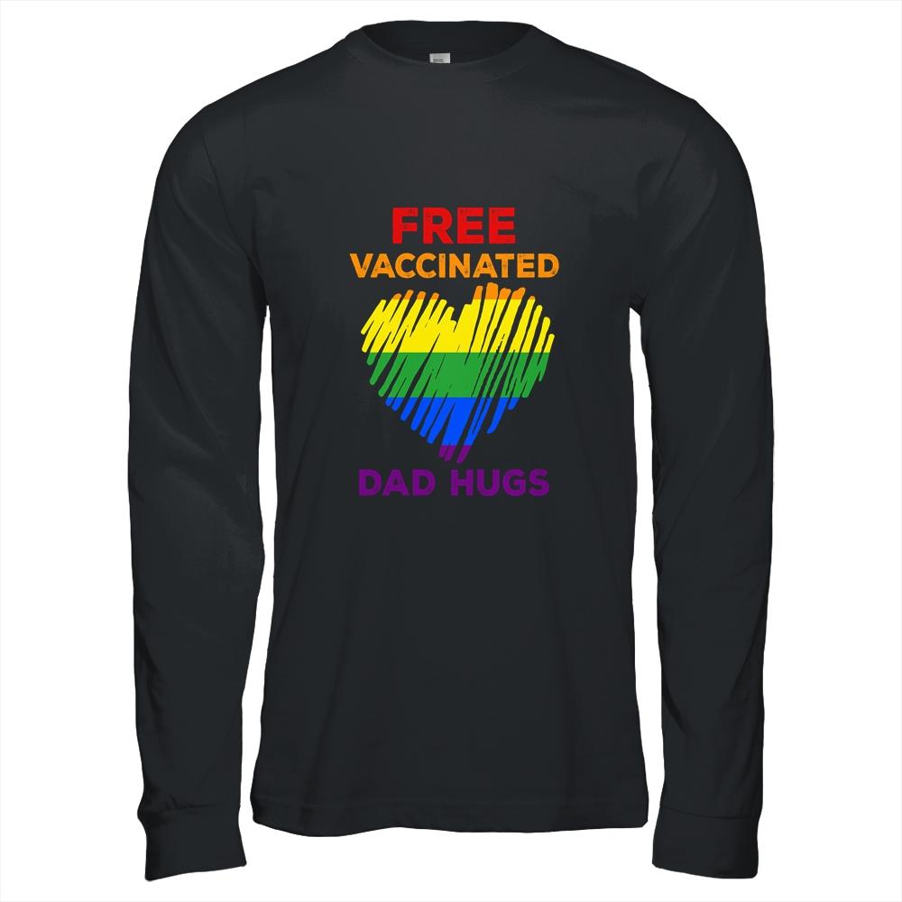 Gay Pride Free Vaccinated Dad Hugs LGBT 2021-T-Shirt & Hoodie-Long Sleeve T-Shirt-Black