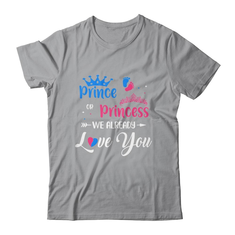 Gender Reveal Party Prince Or Princess We Already Love You-T-Shirt & Tank Top-Classic T-Shirt-Sport Grey