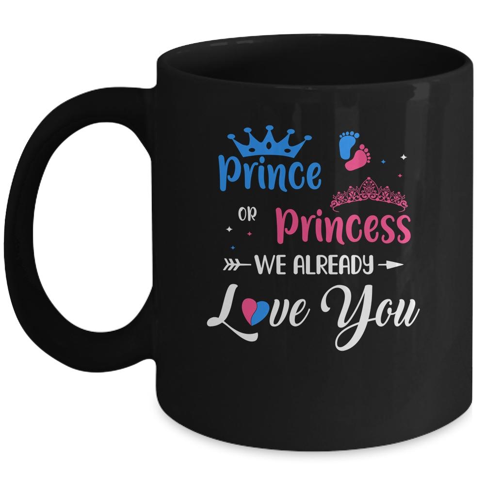 Gender Reveal Party Prince Or Princess We Already Love You Mug-Coffee Mug-Mug-Black