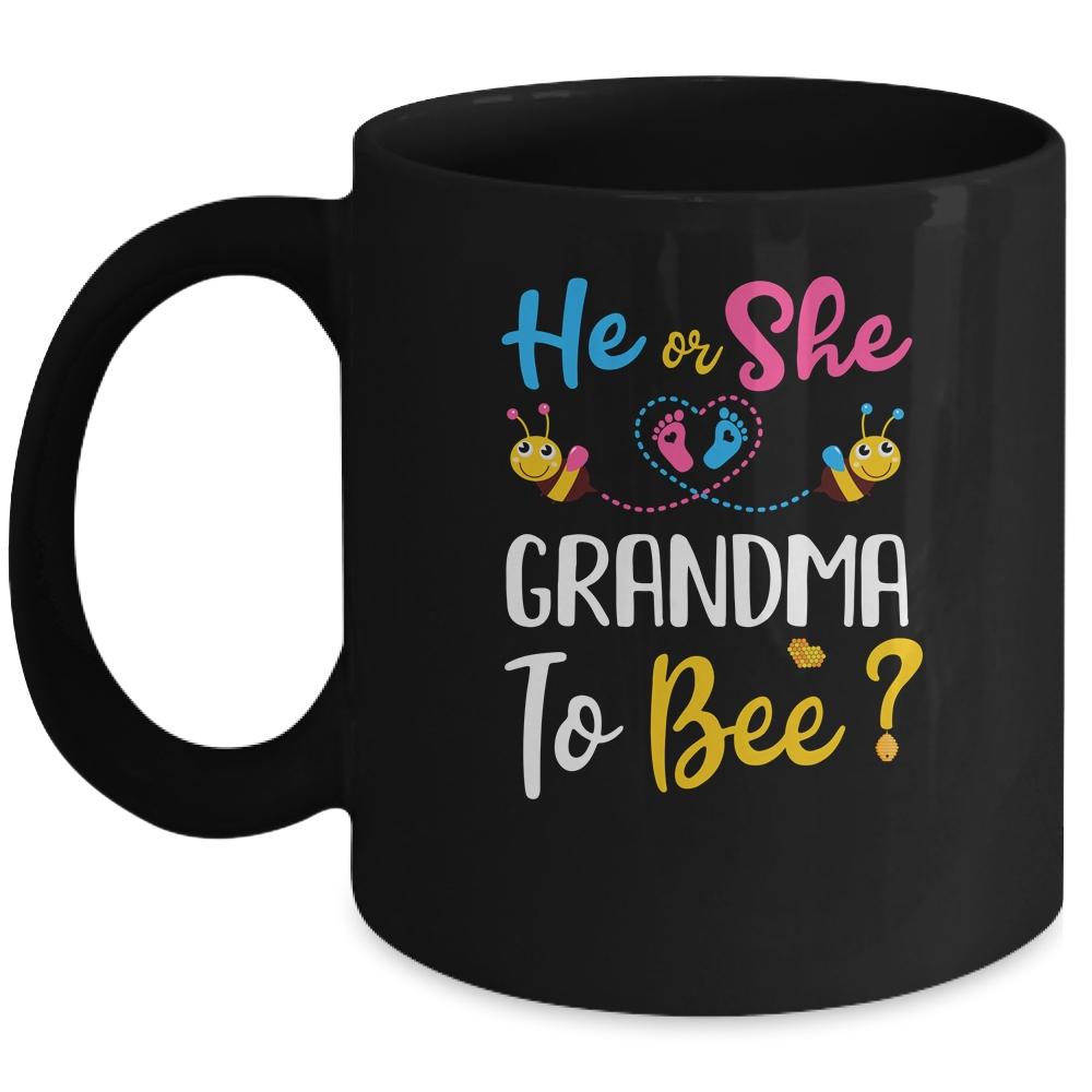 Gender Reveal What Will It Bee He Or She Grandma Mug