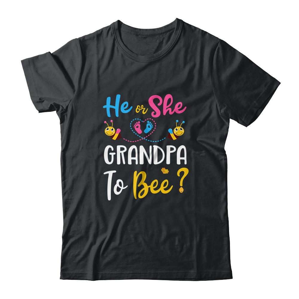 Gender Reveal What Will It Bee He Or She Grandpa