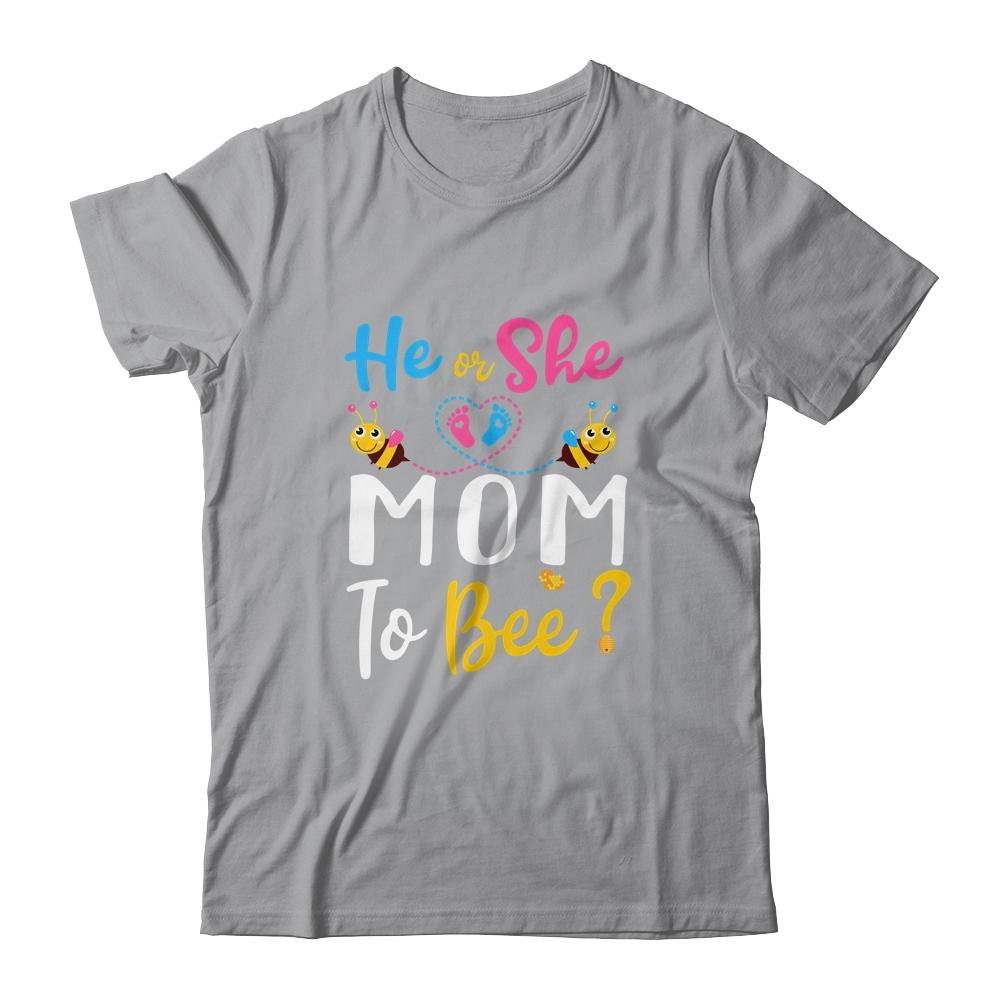 Gender Reveal What Will It Bee He Or She Mom-T-Shirt & Hoodie-Classic T-Shirt-Sport Grey
