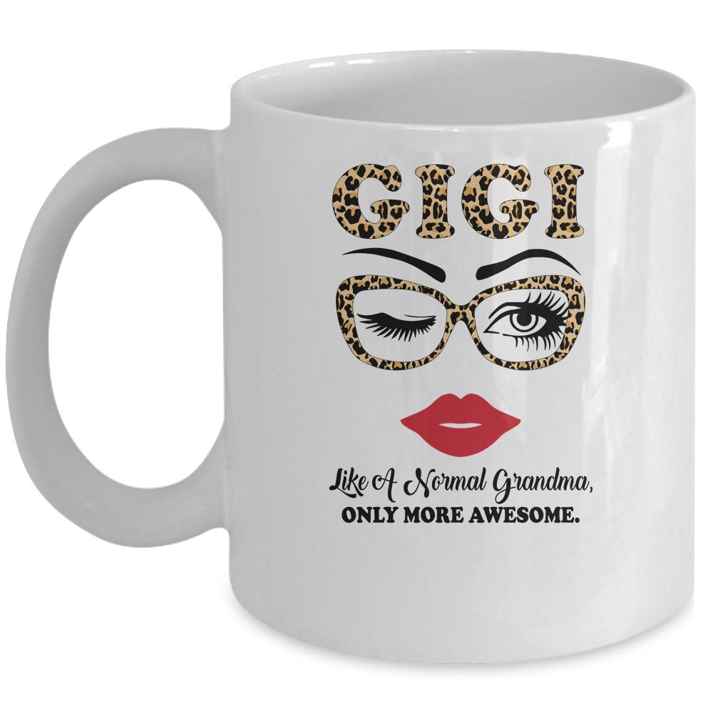 GiGi Like A Normal Grandma Only More Awesome Glasses Face Mug-Coffee Mug-Mug-White