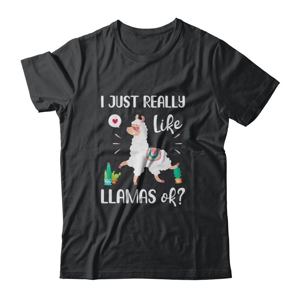 Gift I Just Really Like Llamas Ok Funny Llama Girl-T-Shirt & Tank Top-Classic T-Shirt-Black