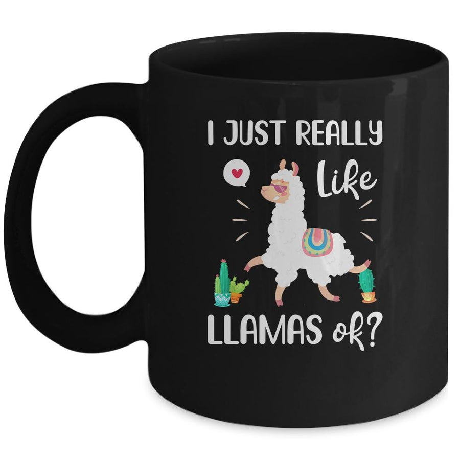 Gift I Just Really Like Llamas Ok Funny Llama Girl Mug-Coffee Mug-Mug-Black