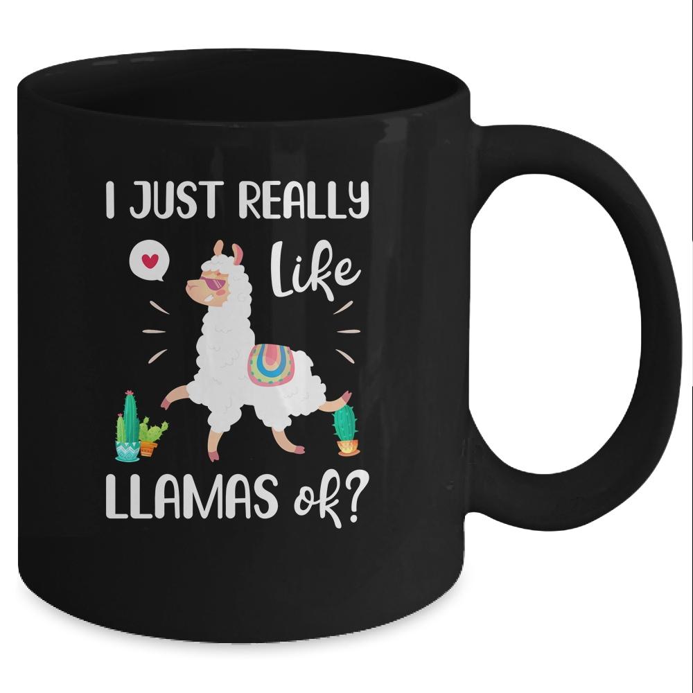 Gift I Just Really Like Llamas Ok Funny Llama Girl Mug-Coffee Mug-Mug-Black