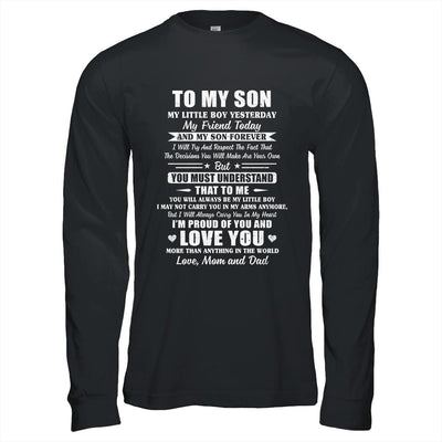 Gift To My Son My Little Boy My Friend Forever From Mom Dad-T-Shirt & Hoodie-Long Sleeve T-Shirt-Black